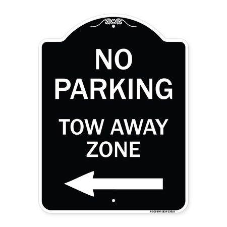 Signmission No Parking Tow Away Zone W/ Left Arrow Heavy-Gauge Aluminum Sign, 24" x 18", BW-1824-23610 A-DES-BW-1824-23610